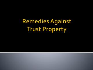 Remedies Against Trust Property