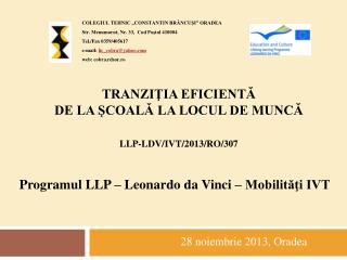 Tranziţia eficientă de la şcoală la locul de muncă LLP-LdV/IVT/2013/RO/307