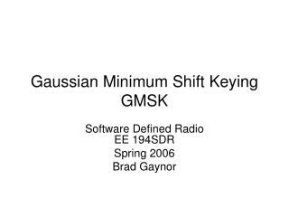 Gaussian Minimum Shift Keying GMSK