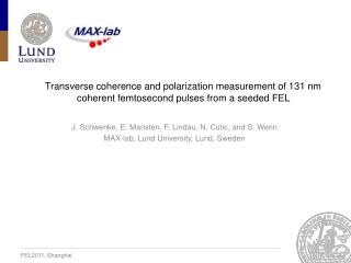 J. Schwenke, E. Mansten, F. Lindau, N. Cutic, and S. Werin MAX-lab, Lund University, Lund, Sweden