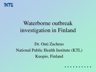 Waterborne outbreak investigation in Finland