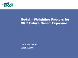 Nodal – Weighting Factors for CRR Future Credit Exposure