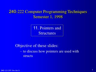 240-222 Computer Programming Techniques Semester 1, 1998