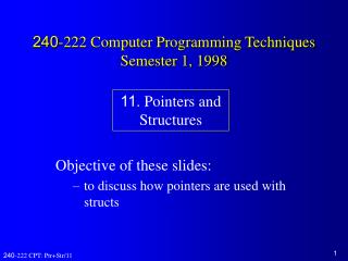 240-222 Computer Programming Techniques Semester 1, 1998