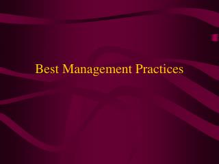 Best Management Practices