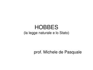 HOBBES (la legge naturale e lo Stato)