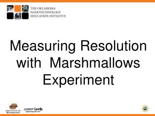 Measuring Resolution with Marshmallows Experiment