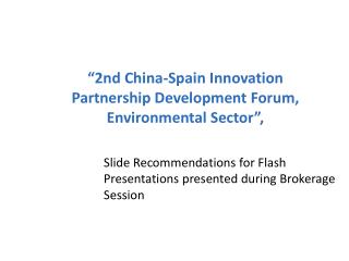 “2nd China-Spain Innovation Partnership Development Forum, Environmental Sector”,