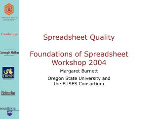 Spreadsheet Quality Foundations of Spreadsheet Workshop 2004