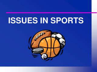 ISSUES IN SPORTS