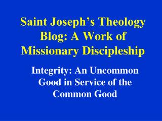 Saint Joseph’s Theology Blog: A Work of Missionary Discipleship
