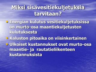 Miksi sisävesitiekuljetuksia tarvitaan?