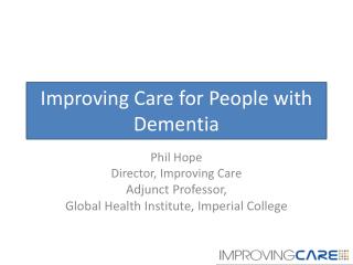 Improving Care for People with Dementia