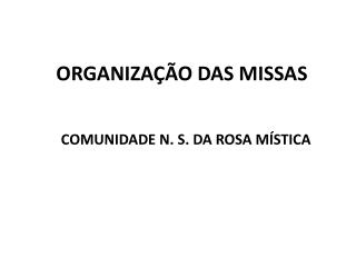 ORGANIZAÇÃO DAS MISSAS