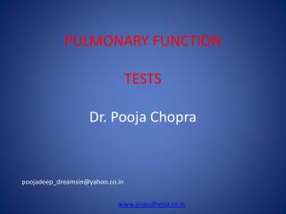 PULMONARY FUNCTION TESTS Dr. Pooja Chopra