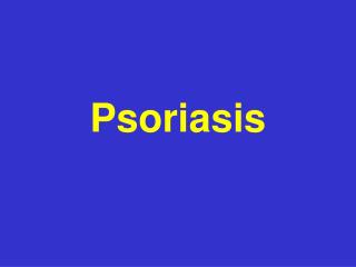 Psoriasis