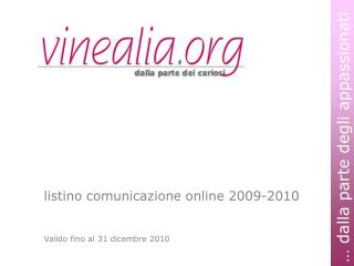 listino comunicazione online 2009-2010 Valido fino al 31 dicembre 2010