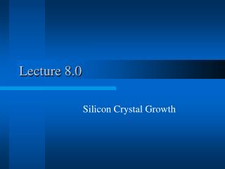 Lecture 8.0