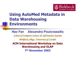 Using AutoMed Metadata in Data Warehousing Environments
