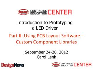 Part II: Using PCB Layout Software – Custom Component Libraries