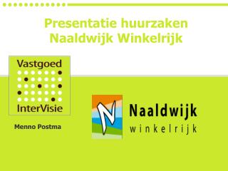 Presentatie huurzaken Naaldwijk Winkelrijk