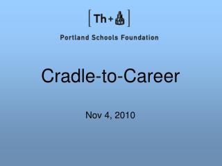 Cradle-to-Career Nov 4, 2010
