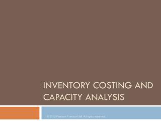 Inventory costing and Capacity analysis