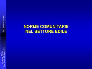 NORME COMUNITARIE NEL SETTORE EDILE