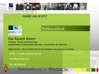 Pau Rausell Köster: Profesor Titular d’Universitat