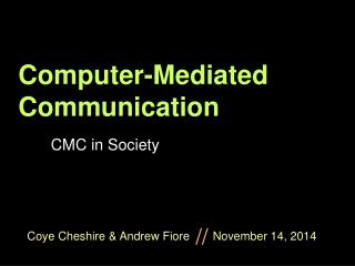 Computer-Mediated Communication