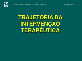 TRAJETÓRIA DA INTERVENÇÃO TERAPÊUTICA
