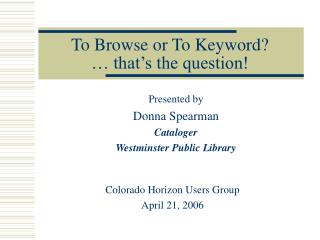 To Browse or To Keyword? … that’s the question!