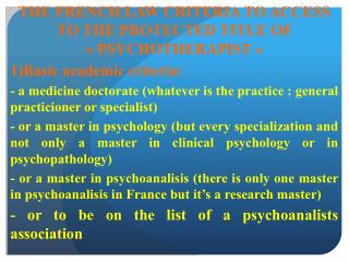 THE FRENCH LAW CRITERIA TO ACCESS TO THE PROTECTED TITLE OF « PSYCHOTHERAPIST »