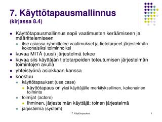 7. Käyttötapausmallinnus (kirjassa 8.4)