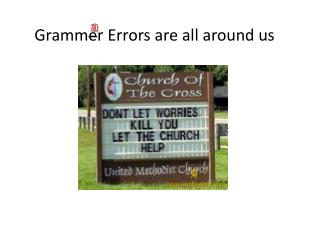 Gramm e r Errors are all around us