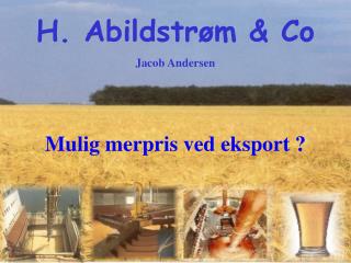 H. Abildstrøm &amp; Co Jacob Andersen