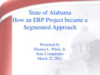 State of Alabama How an ERP Project became a Segmented Approach