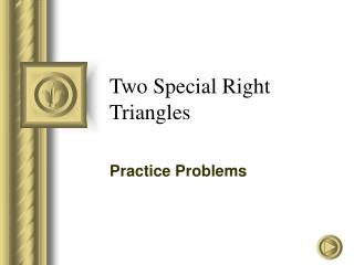 Two Special Right Triangles