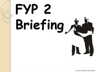 FYP 2 Briefing
