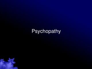 Psychopathy