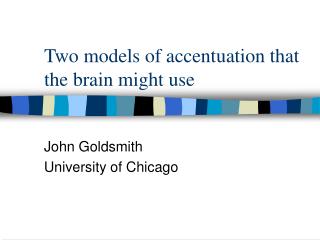 Two models of accentuation that the brain might use