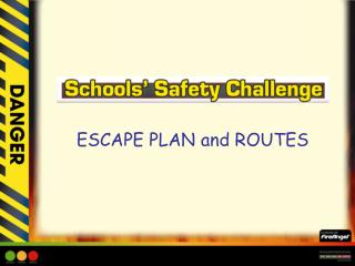 ESCAPE PLAN and ROUTES