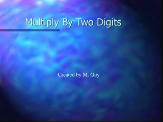 Multiply By Two Digits