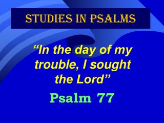 Studies in Psalms
