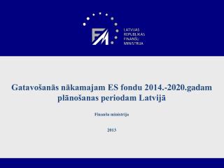 ES fondu 2014.-2020.gadam plānošanas dokumentu izstrāde