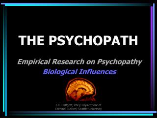 THE PSYCHOPATH