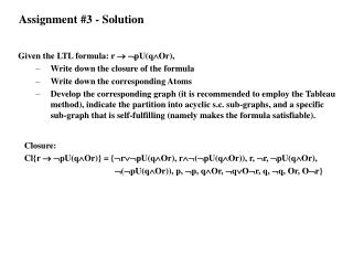 Given the LTL formula: r  pU(qOr), Write down the closure of the formula