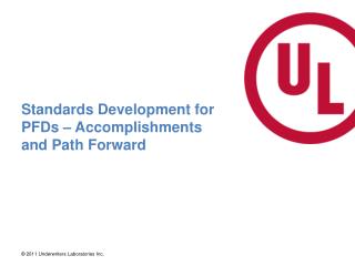 Standards Development for PFDs – Accomplishments and Path Forward