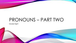 Pronouns – Part Two