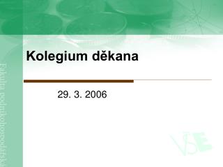 Kolegium děkana